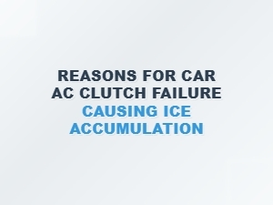 Common Reasons for Car Ac Clutch Failure Causing Ice Buildup