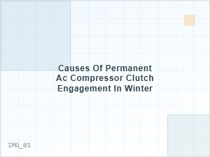 Preventing Permanent Ac Clutch Engagement in Cold Weather