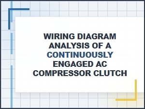 Analyzing Wiring for a Continuously Engaged Ac Compressor